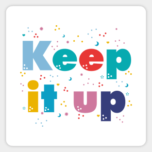 Letras coloridas "Keep it up" Sticker